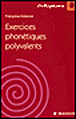 Exercices phonetiques polyvalents&nbsp;-&nbsp;F. Estienne
