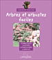 Arbres et arbustes faciles