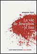 La vie de Joséphin le fou&nbsp;-&nbsp;Ananda Devi