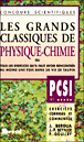 Les grands classiques de physique-chimie PCSI 1ère année&nbsp;-&nbsp;Jean Bergua, Philippe Goulley, Jean-Paul Beynier