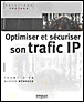 Optimiser et sécuriser son trafic IP&nbsp;-&nbsp;F. Ia, O. Menager