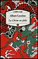 La Chine en folie&nbsp;-&nbsp;Albert Londres