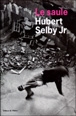 Le saule&nbsp;-&nbsp;Hubert Selby