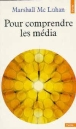 Pour comprendre les média&nbsp;-&nbsp;Jean Paré, Marshall Mcluhan