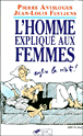 L'Homme expliqué aux femmes&nbsp;-&nbsp;Pierre Antilogus, Jean-Louis Festjens