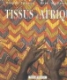 Tissus d'Afrique&nbsp;-&nbsp;Claude Fauque, Otto Wollenweber