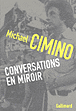 Conversations en miroir&nbsp;-&nbsp;Michael Cimino