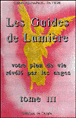 Guides de lumiere,3:votre plan de vie revele par les anges&nbsp;-&nbsp;C.R. Payeur