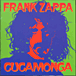 Frank Zappa&nbsp;-&nbsp;Cucamonga