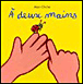A deux mains&nbsp;-&nbsp;Alain Chiche