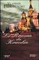 Le roman du Kremlin&nbsp;-&nbsp;Vladimir Fedorovski