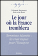 Le jour où la France tremblera