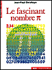 Le fascinant nombre Pi&nbsp;-&nbsp;Jean-Paul Delahaye