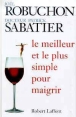 Le meilleur et le plus simple pour maigrir&nbsp;-&nbsp;Patrick Pierre Sabatier, Joël Robuchon