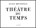 Théâtre du temps