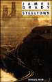Steeltown&nbsp;-&nbsp;James Grady