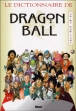 Dragon Ball - Le dictionnaire de Dragon Ball