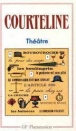 Théâtre&nbsp;-&nbsp;Georges Courteline