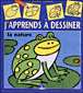 J'apprends à dessiner la nature&nbsp;-&nbsp;Philippe Legendre