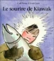 Le sourire de Kiawak&nbsp;-&nbsp;Carl Norac, Louis Joos