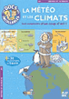 La météo et les climats&nbsp;-&nbsp;Collectif
