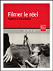 Filmer le réel ressources sur le cinéma documentaire