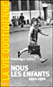 Nous, les enfants&nbsp;-&nbsp;Dominique Veillon