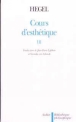 Cours d'esthétique&nbsp;-&nbsp;Georg Wilhelm Friedrich Hegel