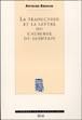La traduction et la lettre ou l'auberge du lointain&nbsp;-&nbsp;Antoine Berman