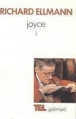 James Joyce&nbsp;-&nbsp;Richard Ellmann, André Coeuroy, Marie Tadié