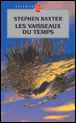 Les vaisseaux du temps&nbsp;-&nbsp;Stephen Baxter