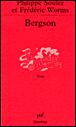 Bergson&nbsp;-&nbsp;Philippe Soulez, Frédéric Worms