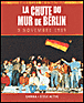 La chute du mur de Berlin, 9 novembre 1989&nbsp;-&nbsp;Collectif