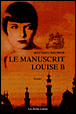 Le manuscrit Louise B.&nbsp;-&nbsp;Matthieu Baumier