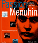 Passion Menuhin l'album d'une vie&nbsp;-&nbsp;Bruno Monsaingeon
