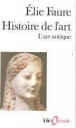 L'Art antique&nbsp;-&nbsp;Elie Faure, Martine Chatelain-Courtois
