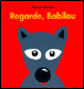 Regarde, Babilou&nbsp;-&nbsp;Pierrick Bisinski