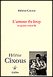 L'amour du loup ou Autres remords&nbsp;-&nbsp;Hélène Cixous