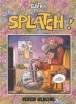Splatch !&nbsp;-&nbsp;Edika