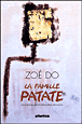 L'histoire de la famille Patate&nbsp;-&nbsp;Jules-Edouard Moustic, Zoé Do