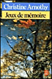 Jeux de mémoire&nbsp;-&nbsp;Christine Arnothy