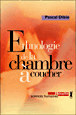 Ethnologie de la chambre à coucher&nbsp;-&nbsp;Pascal Dibie