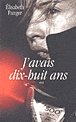 J'avais dix-huit ans