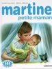 Martine petite maman&nbsp;-&nbsp;Gilbert Delahaye, Marcel Marlier