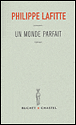 Un monde parfait&nbsp;-&nbsp;Philippe Lafitte