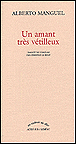Un amant très vétilleux&nbsp;-&nbsp;Alberto Manguel