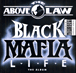 Above the Law&nbsp;-&nbsp;Black mafia life