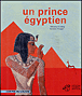 Un prince égyptien&nbsp;-&nbsp;Viviane Koenig, Louise Heugel