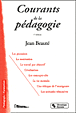 Courants de la pédagogie contemporaine&nbsp;-&nbsp;Jean Beauté