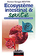 Ecosystème intestinal et santé optimale&nbsp;-&nbsp;Georges Mouton